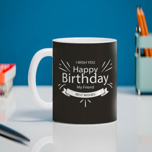 Happy Birthday My Friend Quote Design On Mug